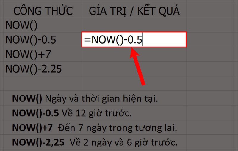 Nhập =NOW()-0.5 vào Ô dữ liệu cần điền.